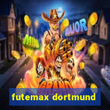 futemax dortmund